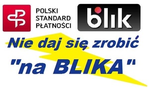 nie daj się zrobić na BLIKA