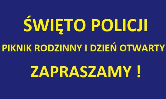 napis: ŚWIĘTO POLICJI PIKNIK RODZINNY I DZIEŃ OTWARTY ZAPRASZAMY!